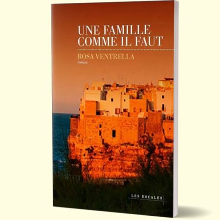 Une famille comme il faut – Rosa Ventrella