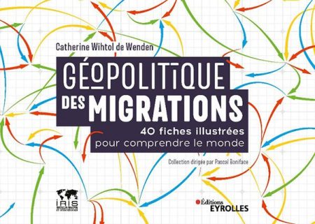 Géopolitique des migrations – Catherine Wihtol de Wenden