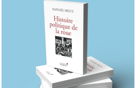 Histoire politique de la roue – Raphaël Meltz