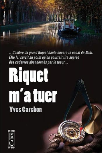 couverture livre riquet tuer Du Noir au Sud : des polars du Sud Ouest aux éditions CAIRN