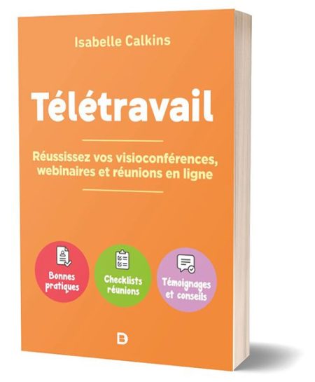 Télétravail : Réussissez vos visioconférences, webinaires et réunions en ligne