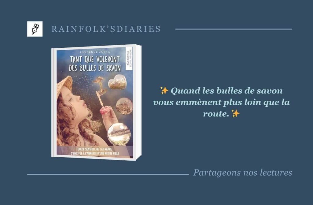 Tant Que Voleront Des Bulles De Savon : L’Éloge du Conte Initiatique Hybride Livre Hybride Tant Que Voleront Des Bulles De Savon | Récit & Conte