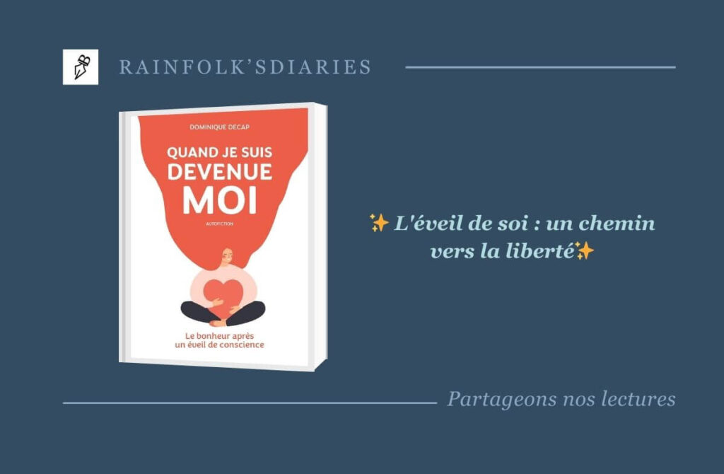 Quand je suis devenue moi : le roman témoignage de Dominique Decap qui bouscule nos certitudes Quand je suis devenue moi, l'avis de Rainfolk's Diaries