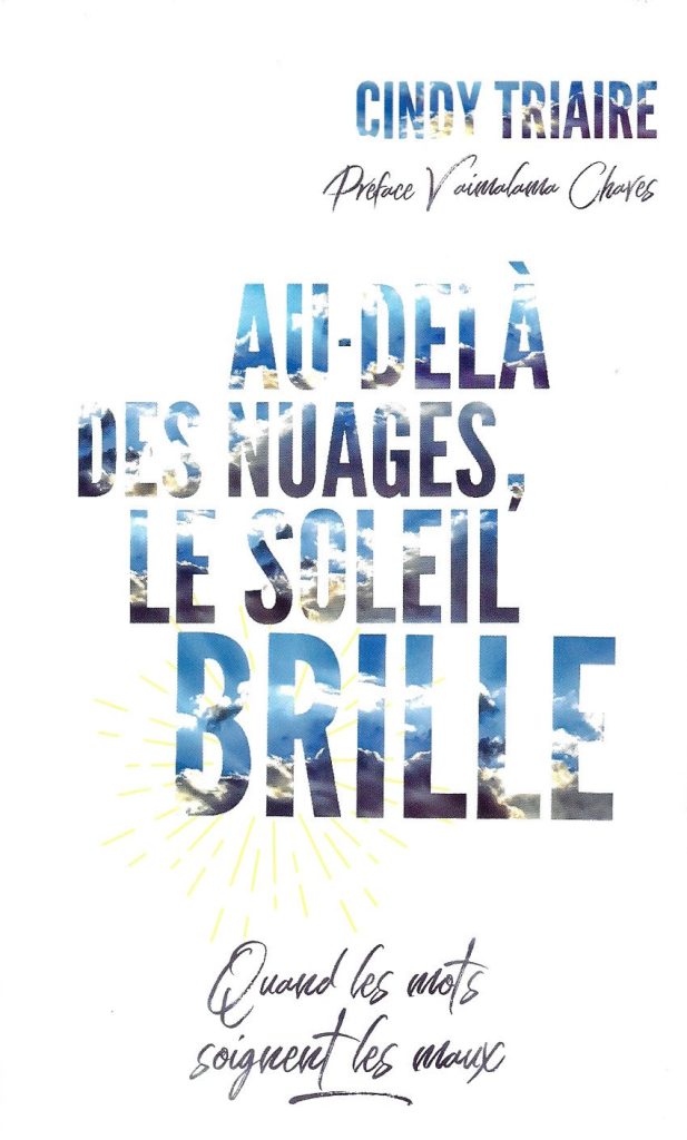 Au-delà des nuages, le soleil brille | Cindy Triaire Au-delà des nuages, le soleil brille - Cindy Triaire