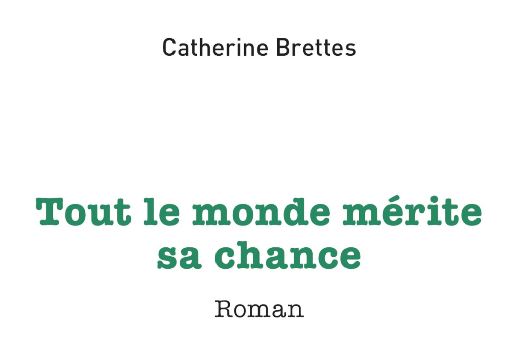 Catherine Brettes : premier roman et cri d’alerte