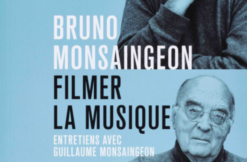 Filmer la musique – Bruno Monsaingeon - Rainfolk Diaries