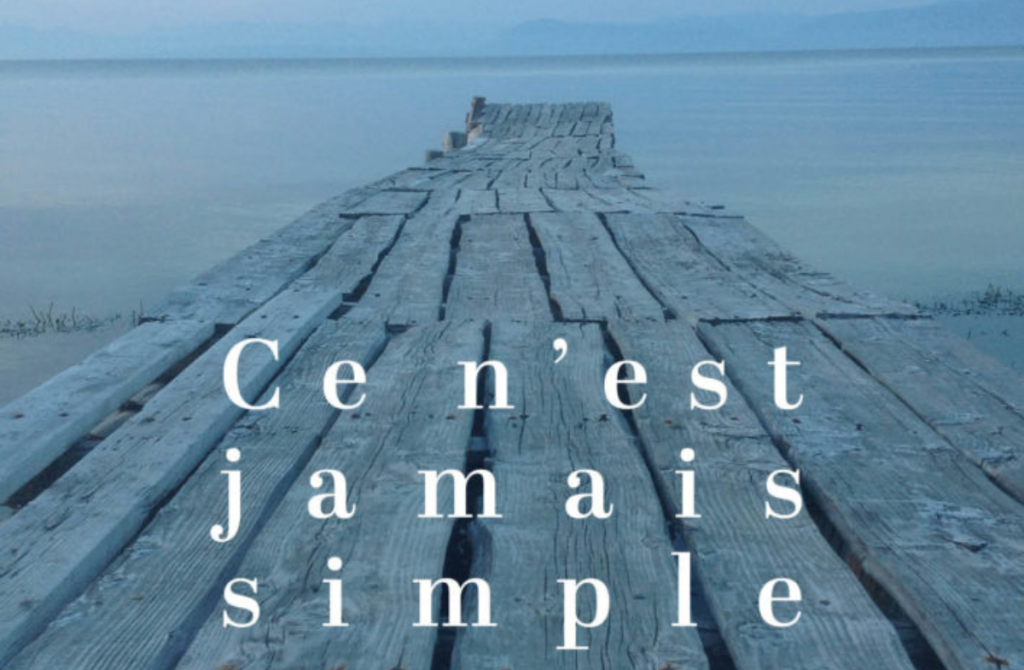 Marie Letaille – Ce n’est jamais simple