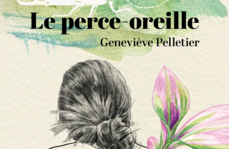 Geneviève Pelletier – Le perce-oreille Geneviève Pelletier - Le perce-oreille _ rainfolk diaries