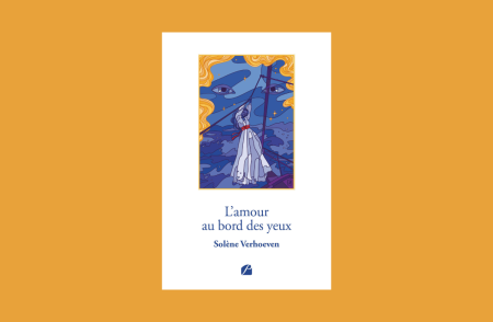 Solène Verhoeven – L’amour au bord des yeux Solène Verhoeven - L'amour au bord des yeux_rainfolk diaries