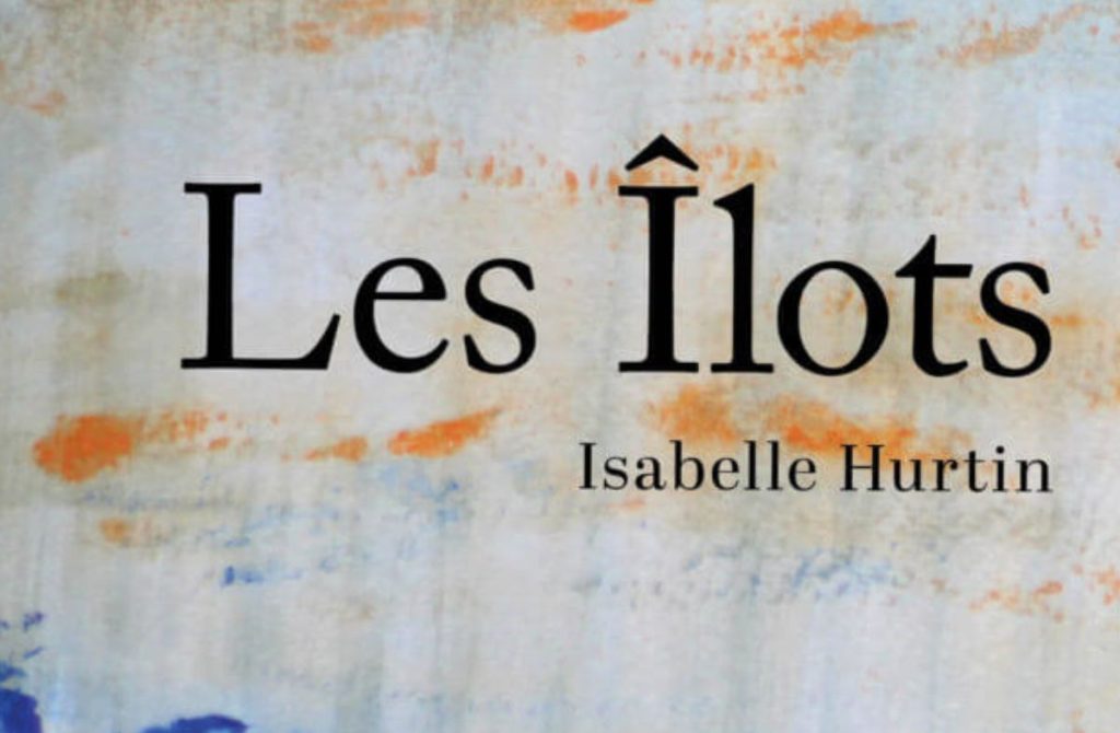 Isabelle Hurtin – Les Îlots rainfolk-isabelle hurtin-ilot