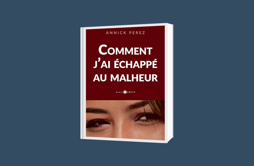 Annick Perez- Comment j’ai échappé au malheur rainfolk-Annick Perez