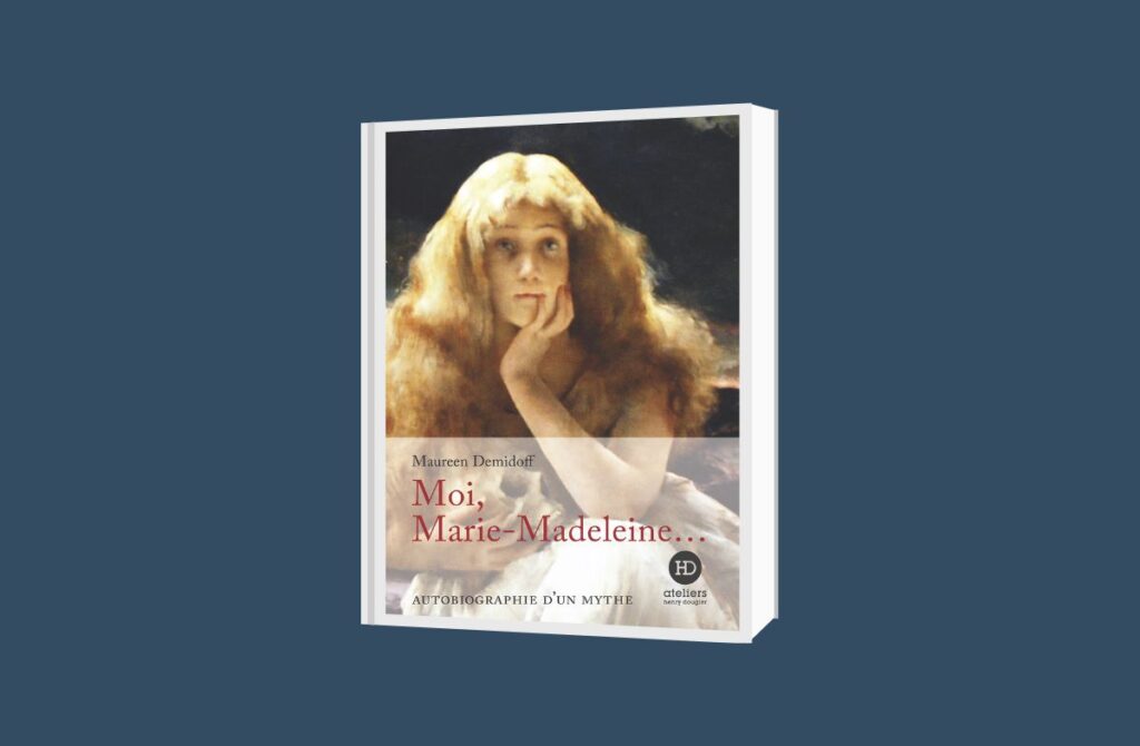 Moi, Marie-Madeleine – Maureen Demidoff rainfolk-Moi, Marie-Madeleine-Maureen Demidoff