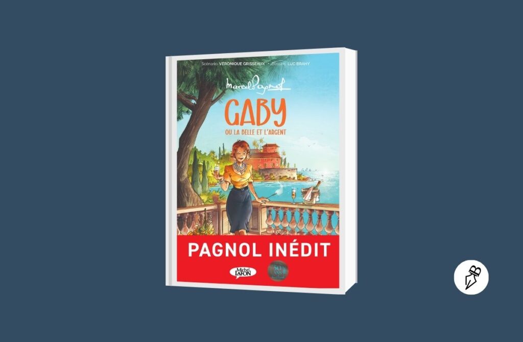 Un Pagnol inédit en BD : Gaby ou la belle et l’argent rainfolk-marcel pagnol-bande dessinee