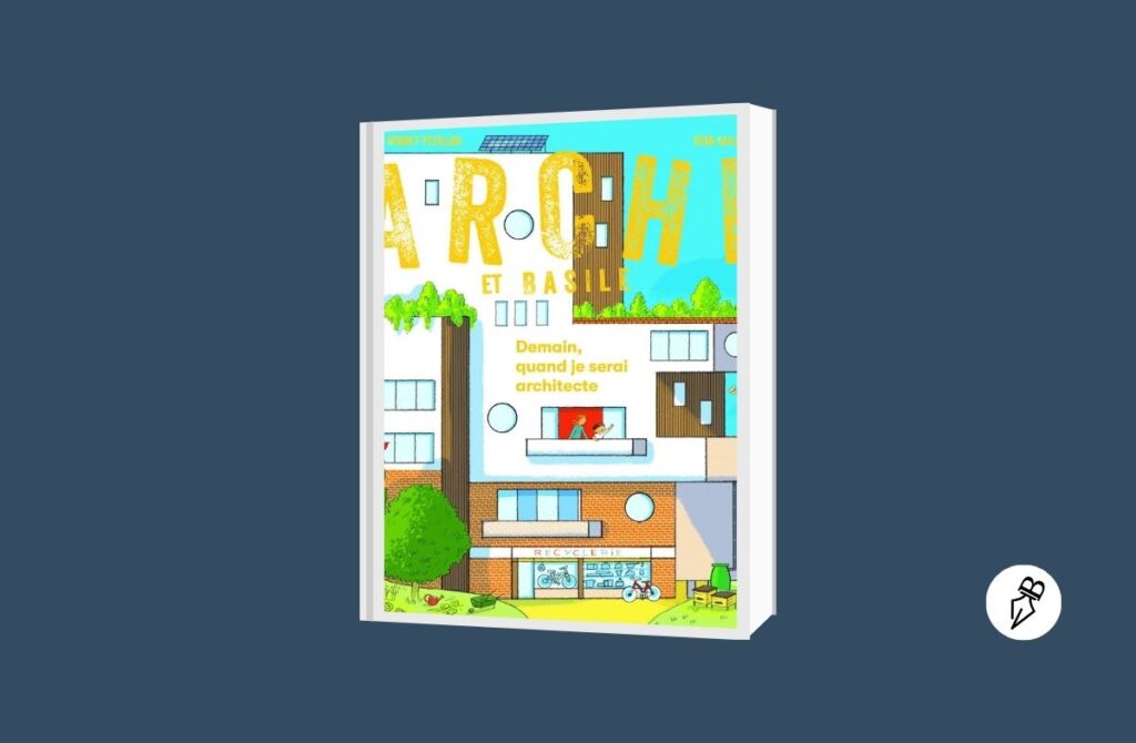 Archi et Basile. Demain, quand je serai architecte rainfolk-archi-basile-architecture