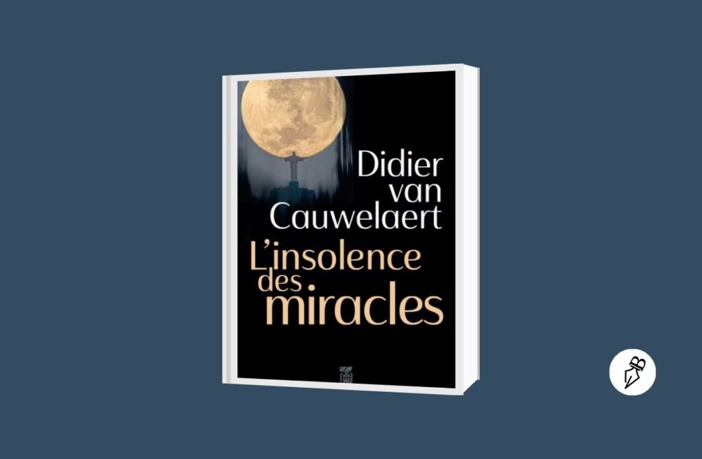 L’Insolence des miracles-Didier Van Cauwelaert rainfolk-didier-van-cauwelaert