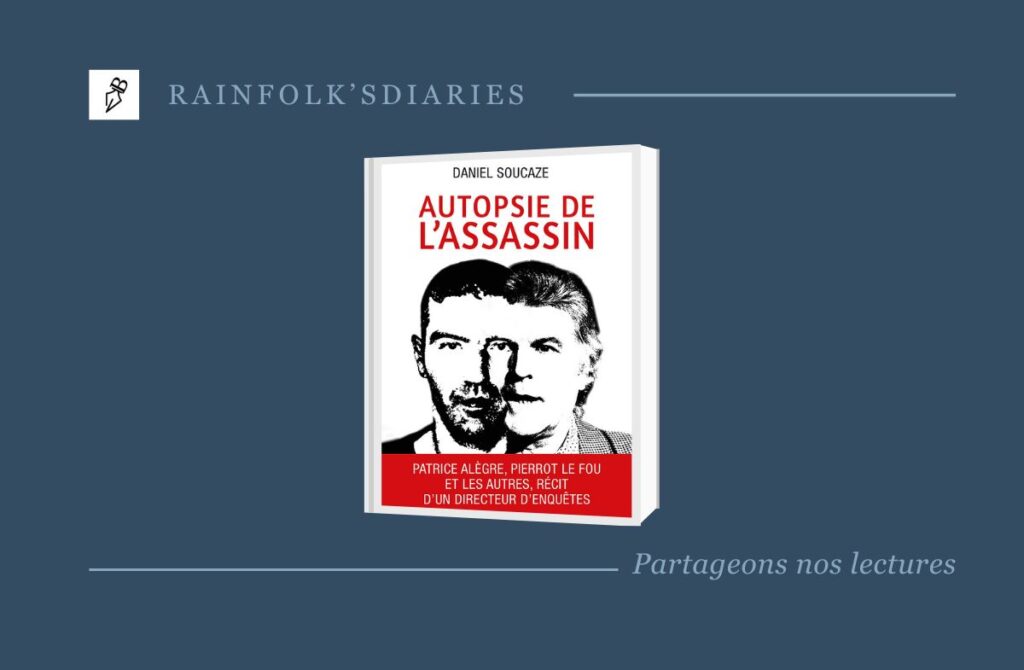 Daniel Soucaze – Autopsie de l’Assassin Daniel Soucaze vous entraîne dans la traque des tueurs en série avec "Autopsie de l'Assassin". Découvrez son enquête.