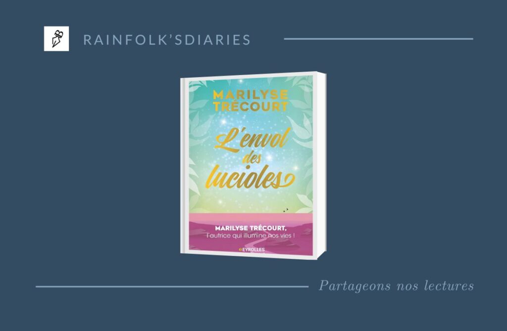Marilyse Trécourt – L’envol des lucioles rainfolk-envol-lucioles