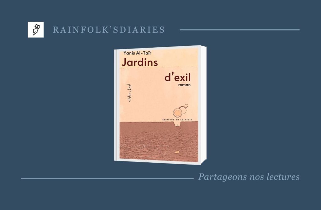 Jardins d’exil – Yanis Al-Taïr Le premier roman de Yanis Al-Taïr, "Jardins d'exil", vous invite à une plongée profonde dans les méandres de l'identité, de l'exil et des questions existentielles.