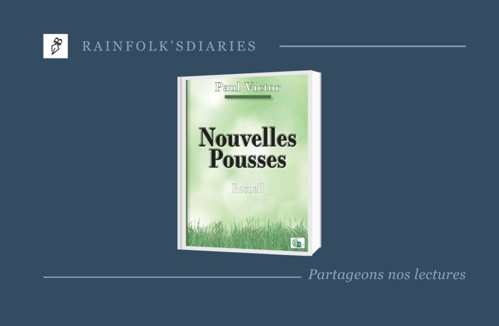 Nouvelles pousses – Paul Victor rainfolk-jeunes-pousses