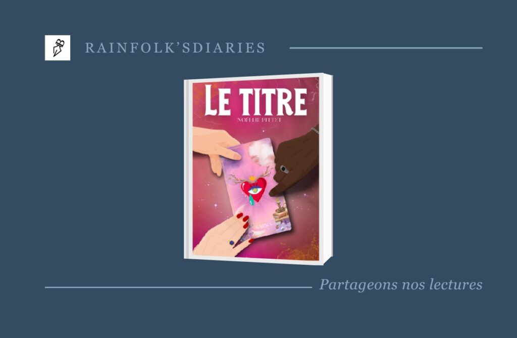 Le Titre – Noëllie Pittet Le Titre : un roman hilarant et rafraîchissant de Noëllie Pittet, mêlant humour, amour et aventures rocambolesques.
