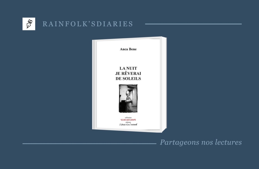 La Nuit, Je Rêverai de Soleils – Anca Bene Anca Bene explore l'héritage sombre des orphelinats roumains. Un récit poignant sur l'enfance brisée sous Ceaușescu.