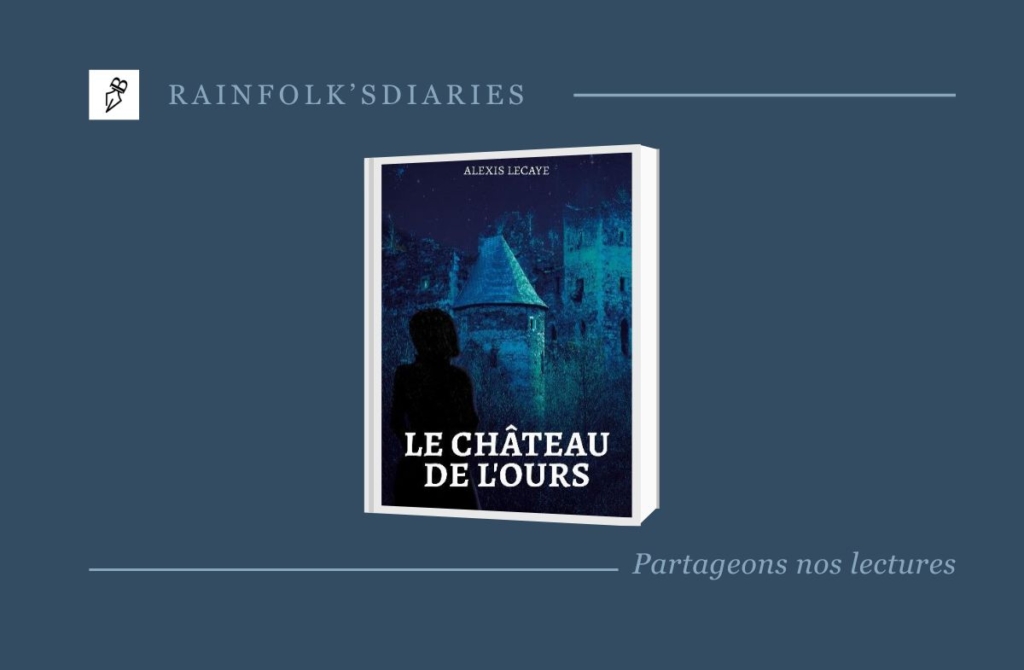 Le Château de l’Ours – Alexis Lecaye Dès les premières lignes de Le Château de l’Ours d’Alexis Lecaye, vous êtes happés par l'intensité d'un récit où se mêlent destin, vengeance et espoir.