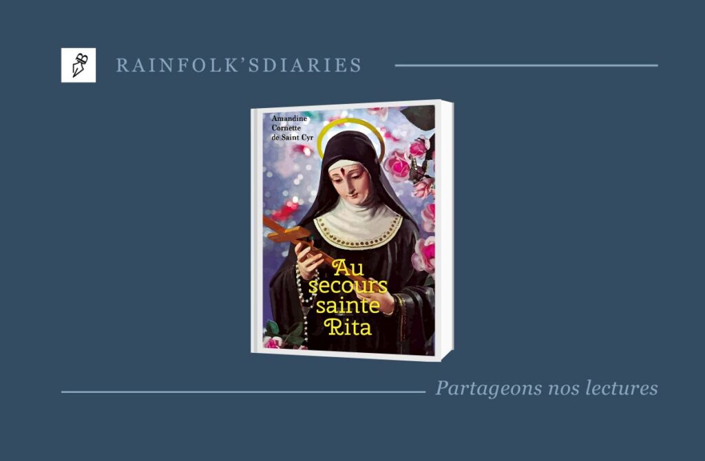 Au secours sainte Rita – Amandine Cornette de Saint Cyr rainfolk-sainte-rita