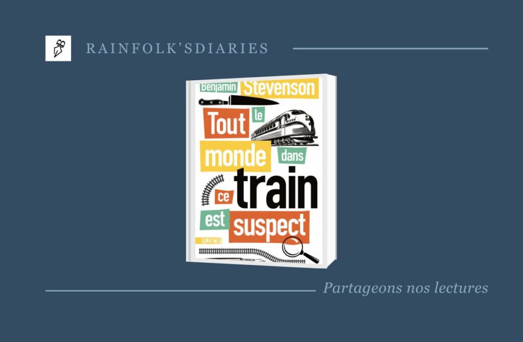 Tout le monde dans ce train est suspect Benjamin Stevenson, nouvelle voix importante du thriller, nous livre depuis l'Australie une nouvelle série d'enquêtes dans lesquelles vous suivrez... un écrivain.