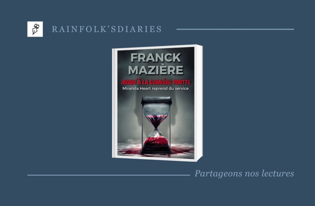 Miranda Heart Revient dans « Jusqu’à la Dernière Goutte » : Un Thriller Haletant rainfolk-jusqu-a-la-derniere-goutte-franck-maziere