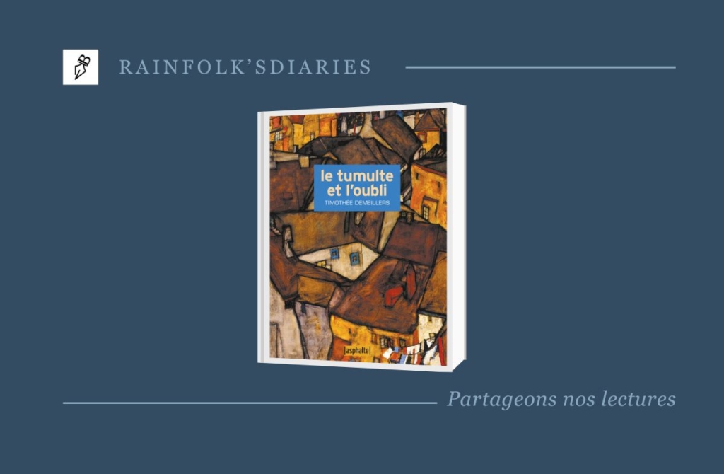 Une fresque historique inoubliable : « Le Tumulte et l’Oubli » de Timothée Demeillers rainfolk-le-tumulte-et-l-oubli-timothee-demeillers