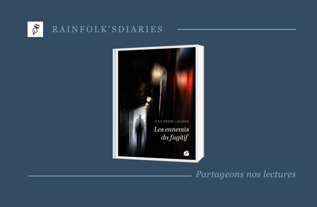 Les ennemis du fugitif : Évasion, Innocence et Mafia dans le Roman de Jean-Pierre Lagarde rainfolk-les-ennemis-duLes ennemis du fugitif : Évasion, Innocence et Mafia dans le Roman de Jean-Pierre Lagarde-fugitif