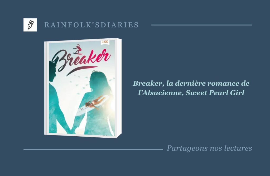 Breaker, le nouveau souffle de romance par Sweet Pearl Girl