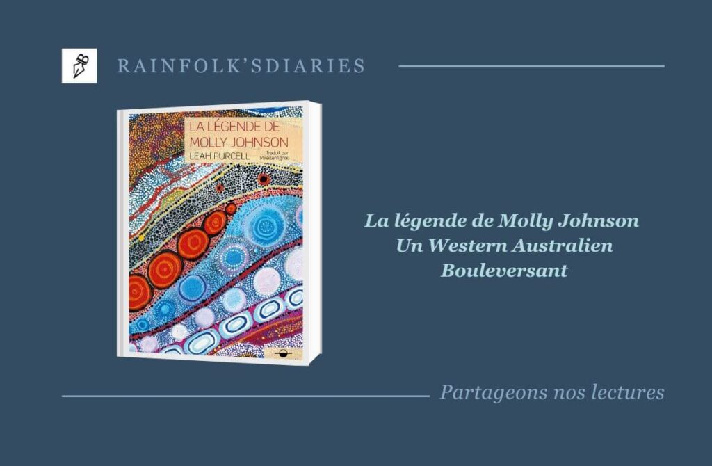 La légende de Molly Johnson : Un Western Australien Bouleversant Qui Brise les Mythes La légende de Molly Johnson : Plongez dans un récit captivant sur la survie, l'injustice et les récits autochtones oubliés.