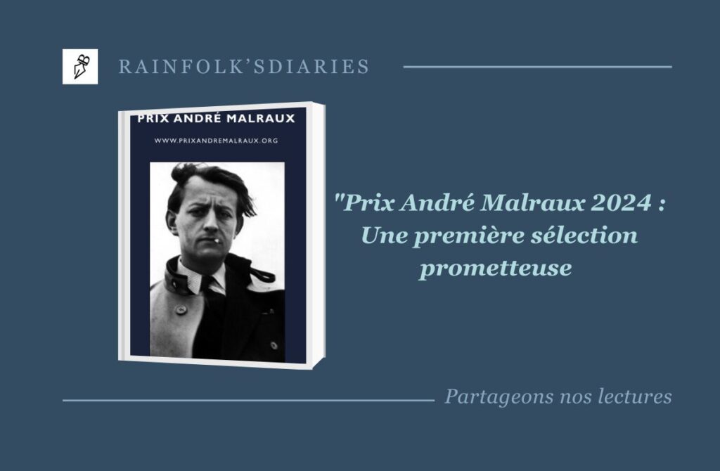 Prix André Malraux 2024 : Une première sélection riche et engagée LE PRIX ANDRÉ MALRAUX récompense chaque année le 3 novembre (date de la naissance d’André Malraux) UNE ŒUVRE DE FICTION ENGAGÉE au service de la condition humaine, en langue française ou traduite en français, et UN ESSAI SUR L’ART parus dans l’année ou en cours de parution.
