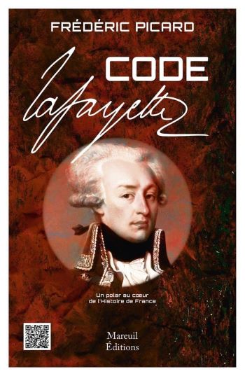 Code La Fayette : le premier roman policier historique de Frédéric Picard Code La Fayette : le premier roman policier historique de Frédéric Picard