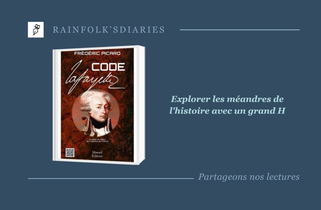 Code La Fayette : un roman policier historique qui bouscule l’Histoire Code La fayette : Dans les coulisses du pouvoir, un jeu d'ombres se trame. Entre histoire et fiction, Frédéric Picard nous entraîne dans une enquête explosive où chaque indice révèle un pan de notre passé.