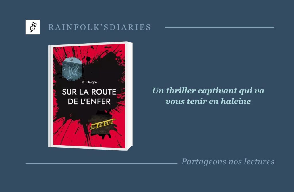 Sur la Route de l’Enfer : Un thriller haletant signé Martine Daigre