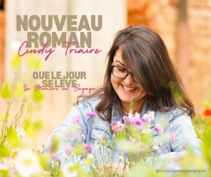 Que le jour se lève : la mémoire en bagage de Cindy Triaire – Un roman hommage à la résilience Que le jour se lève : la mémoire en bagage de Cindy Triaire – Un roman hommage à la résilience