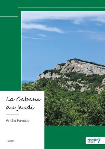 La Cabane du jeudi - André Favède La Cabane du jeudi - André Favède