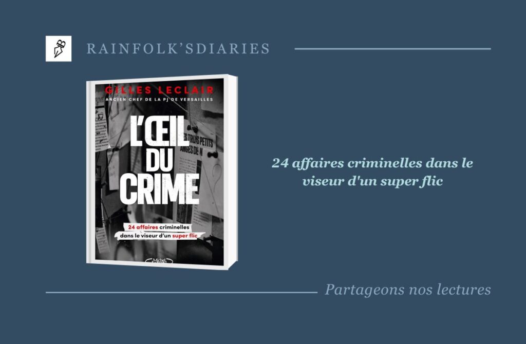 L’Œil du Crime – Le récit captivant de 24 affaires criminelles par Gilles Leclair L’Œil du Crime : 24 enquêtes fascinantes des années 70-80. Plongez dans les récits captivants de Gilles Leclair !