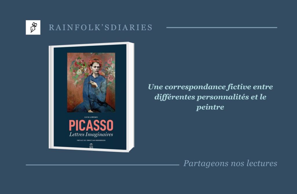 Picasso – Lettres Imaginaires : le livre qui réinvente l’artiste à travers des correspondances fictives