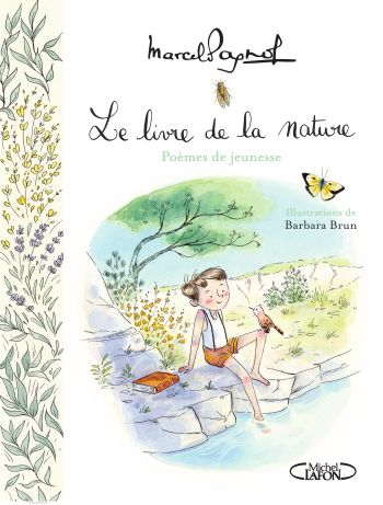 Le Livre de la nature - Marcel Pagnol Le Livre de la Nature, des poèmes inédits de Marcel Pagnol