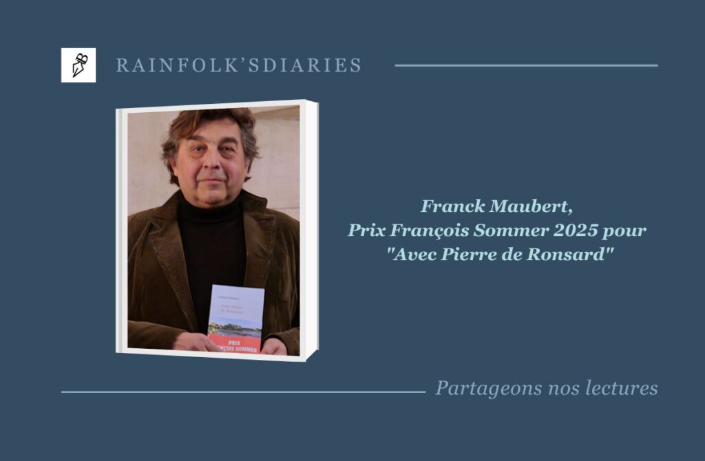 Franck Maubert, Prix François Sommer 2025 pour « Avec Pierre de Ronsard »
