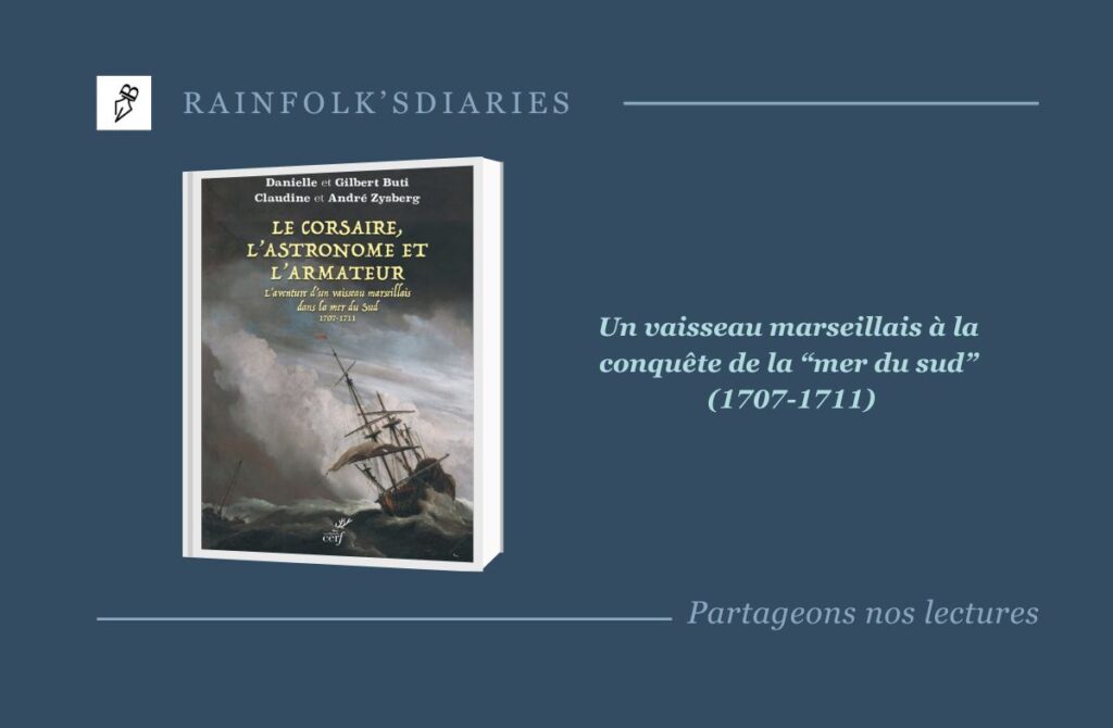 Le Corsaire, l’Astronome et l’Armateur : une épopée maritime fascinante Une aventure maritime inédite : le corsaire, l'astronome et l'armateur