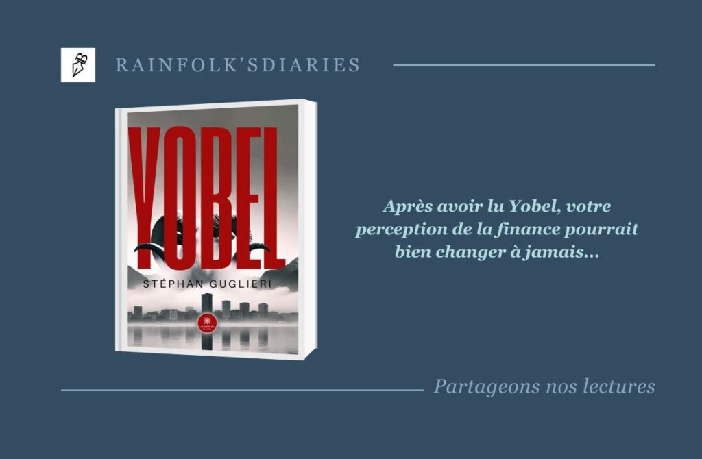 Yobel de Stéphan Guglieri : un thriller haletant entre finance et secrets internationaux Yobel - Stéphan Guglieri