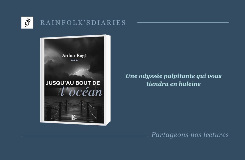 Jusqu’au bout de l’océan : un thriller haletant d’Arthur Rogé Jusqu’au bout de l’océan - Arthur Rogé