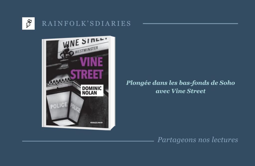 Vine Street, Plongée dans les bas-fonds de Soho Vine Street - Dominic Nolan