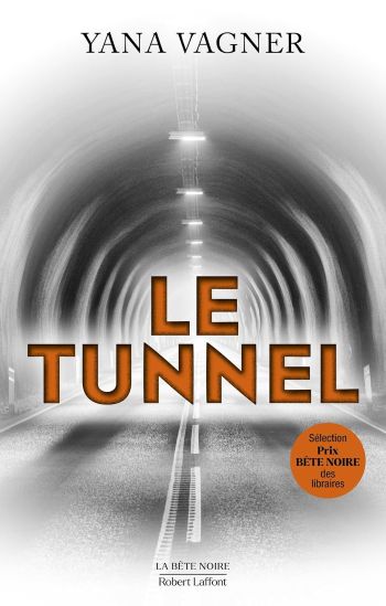 Le Tunnel - Yana Vagner Le Tunnel - Yana Vagner