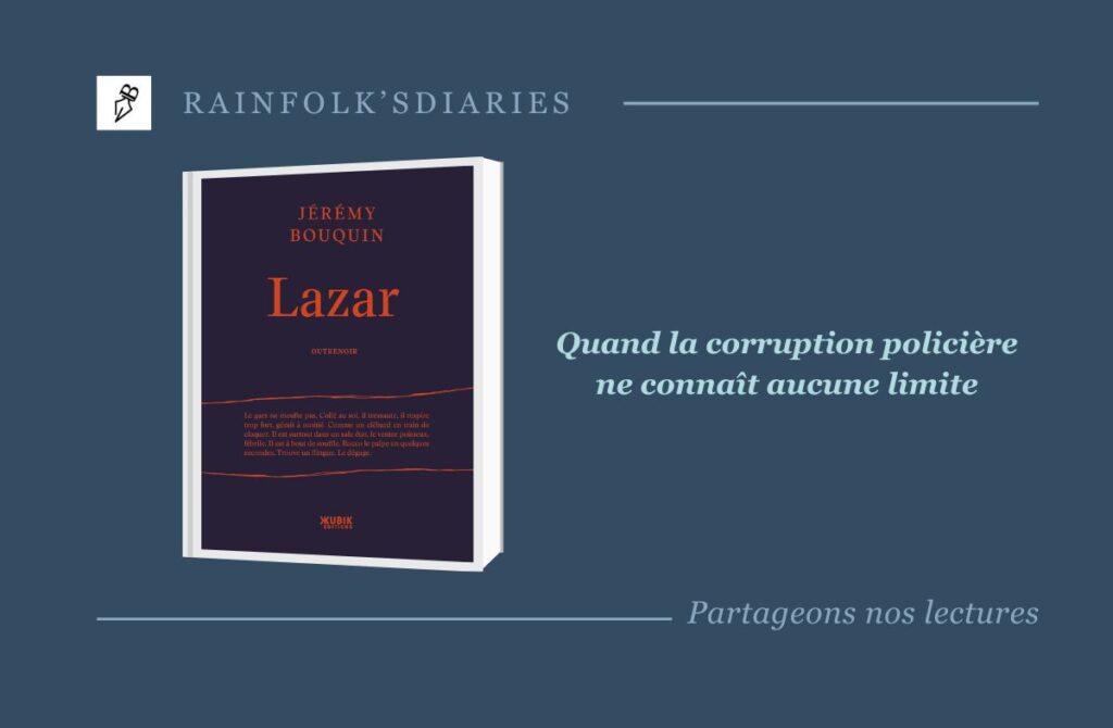 Lazar: roman policier de Jérémy Bouquin sur la corruption policière Lazar - Jérémy Bouquin