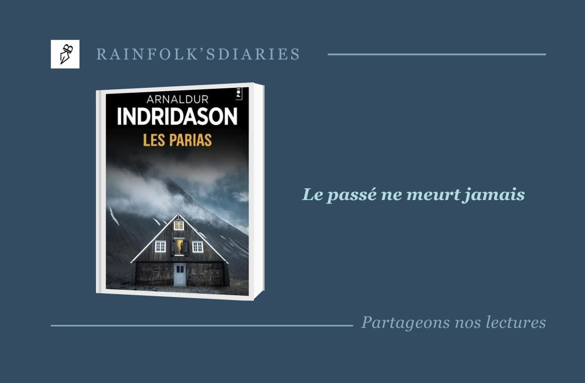 Parias Example Les Parias : Un polar envoûtant signé Arnaldur Indridason • Rainfolk's ...